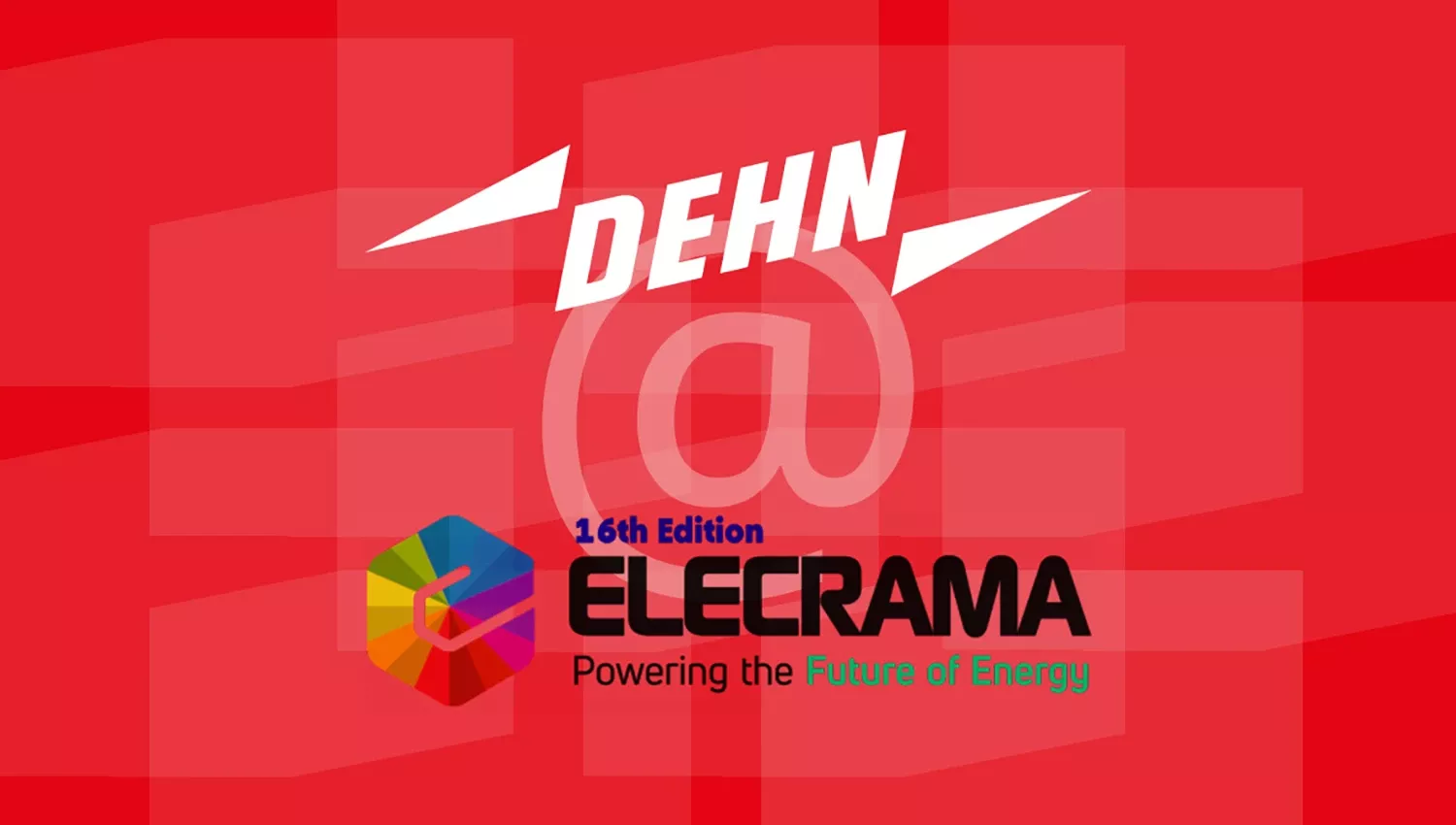 DEHN at ELECRAMA 16th Edition trade fair logo with slogan “Powering the Future of Energy”